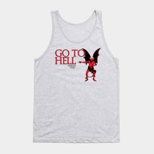 Go To Hell Tank Top